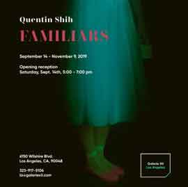Quentin Shih -  Familiars  -  14.09 09.11 2019  Galerie XII  Los Angeles  -  invitation 