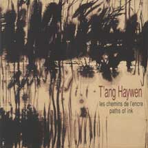 T'ang Haywen - Les chemins de l'encre - Paths of Ink 