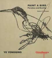  © Ye Yongqing - Paint a Bird - Paradox and Reality 2008