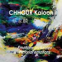 Chhour Kaloon  蔡家麟 -  Emotions picturales  -  Pictorial emotions Galerie Visio dell'arte Paris 2015 