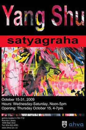 Yang Shu  杨述  - satyagraha - 15.10 31.10 2009  AHVA Koerner Library Gallery  Vancouver - poster  