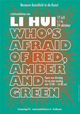  Li Hui 李晖 - Who's afraid of Red, amber and green 17.07 24.10 2010 Musée Eindhoven - Pays Bas