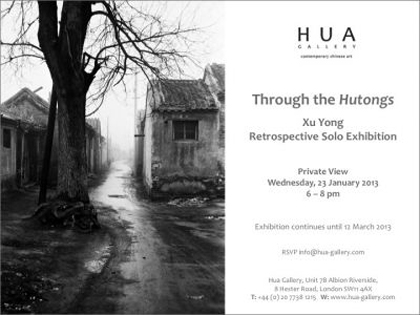 XU YONG 徐勇   Through the Hutongs  23.01 12.03 2013  HUA Gallery  Londres  -  invitation  -