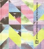 Oriental Style with Occidental Trend