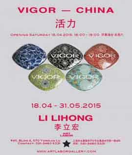 VIGOR - CHINA 活力 LI LIHONG 李立宏
18.04 31.05 2015 Art Labor Gallery Shanghai
- poster - VIGOR - CHINA 活力 LI LIHONG 李立宏 - 18.04 31.05 2015 Art Labor Gallery Shanghai - poster