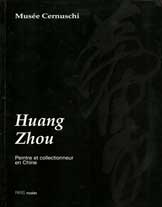 Huang Zhou Peintre et Collectionneur en Chine - catalogue exposition musée Cernuschi Paris 1995 Huang Zhou Peintre et Collectionneur en Chine - catalogue exposition musée Cernuschi Paris 1995