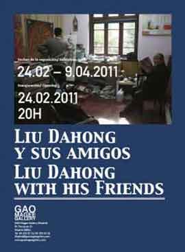  Liu Dahong  刘大鸿 - Liu Dahong  with his Friends  24.02 09.04 2011  Gao Magee Gallery  Madrid  