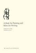 Wang Li 王犁 - A Desk for Painting and More for Writing Wang Li 王犁 - A Desk for Painting and More for Writing