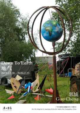 Down to Earth  地气  -  Guo Cheng  郭城  -  28.12 2019 23.02 2020  Canton Gallery  Guangzhou  -  poster