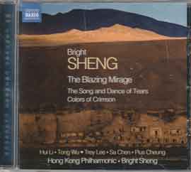 Bright Sheng - The Song and Dance of Tears - Colors of Crimson - The Blazing Mirage.