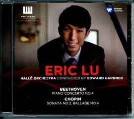 Eric Lu 陆逸轩 - Hallé Orchestra conducted by Edward Gardner - Beethoven - Piano Concerto N°.4 - Chopin - Sonata N°.2, Ballade N°.4 Eric Lu 陆逸轩 - Hallé Orchestra conducted by Edward Gardner - Beethoven - Piano Concerto N°.4 - Chopin - Sonata N°.2, Ballade N°.4