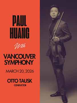 Paul Huang with Vancouver Symphony  March 20, 26  Otto Tausk Conductor  -  poster