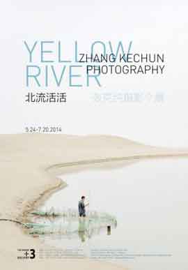 Yellow River  北流活活  -  Zhang Kechun Photography  张克纯摄影个展  -  24.05 20.07 2014  Three Shadows + 3 Gallery  Beijing  -  poster  