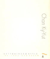 Chan Ky-Yut 陈介一 - catalogue 1993 Chan Ky-Yut 陈介一 - catalogue 1993