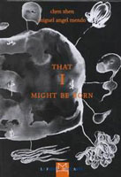 Chen Zhen :That I might be born 2001 Chen Zhen :That I might be born 2001