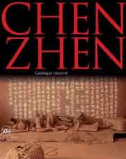 Chen Zhen - Catalogue raisonné 2015 Chen Zhen - Catalogue raisonné 2015