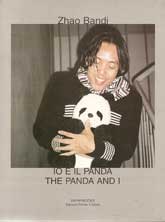 © Zhao Bandi - iO E Il Panda - 2002 © Zhao Bandi - iO E Il Panda - 2002