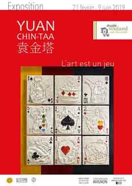 Yuan Chin-Taa 袁金塔 - L'art est un jeu
21.02 09.06 2019 Musée Vouland Avignon
poster Yuan Chin-Taa 袁金塔 - L'art est un jeu 21.02 09.06 2019 Musée Vouland Avignon - poster