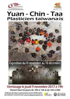 Yuan Chin-Taa 袁金塔 - Yuan Chin-Taa Plasticien taïwanais
10.11 10.12 2017 Marches du Palais Lodève
poster Yuan Chin-Taa 袁金塔 - Yuan Chin-Taa Plasticien taïwanais 10.11 10.12 2017 Marches du Palais Lodève poster