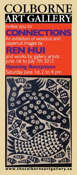 Ren Hui 任辉 - Connections 01.06 07.07 2013 Colborne Art GallerY  Colborne -  invitation  - 