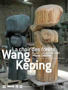 Wang Keping 王克平 -  - La chair des forêts 01.04 12.09 2010  Musée Zadkine  Paris poster