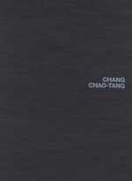 ©  Chang Chao-Tang - The Images of Chang Chao-Tang  1959-2013
