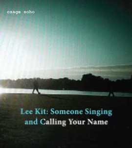 LEE KIT  李杰  -  Someone Singing and Calling Your Name - 27.11 2009 10.01 2010  Osage Gallery  Singapore  -  invitation  -