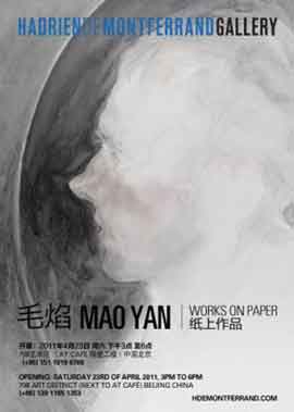 毛焰 Mao Yan  -   Works on Paper  纸上作品  -  23.04 30.06 2011  Hadrien de Montferrand Gallery  Beijing  -  poster  - 