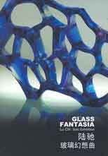 Lu Chi  陆驰 - Glass Fantasia - catalogue 