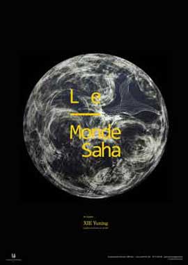 Xie Yuning  解雨凝 - Le Monde Saha - 23.04 14.05 2015  Galerie Liusa Wang  Paris  -  poster