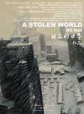 Du Kun  杜昆 - 被盗的世界 A Stolen World  - 24.07 29.08 2010  Mizuma and One Gallery  Beijing 