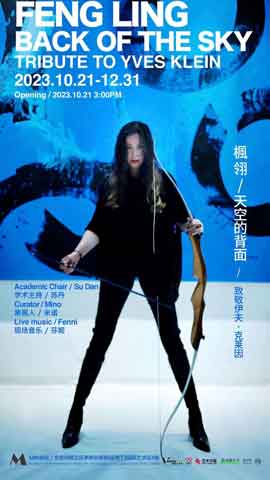 Feng Ling 枫翎 - Back of the Sky 天空的背面 - Tribute To Yves Klein - M的房间 Beijing 21.10 31.12 2023 Feng Ling 枫翎 - Back of the Sky 天空的背面 - Tribute To Yves Klein - M的房间 Beijing 21.10 31.12 2023