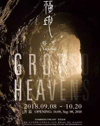 Taca Sui  塔可 - Grotto Heavens - 08.09 20.10 2018  Chambers Fine Art  Beijing - poster -