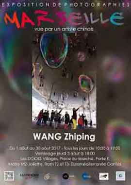   Wang Zhiping  王志平 Exposition de photographies  -  MARSEILLE vue par un artiste chinois  -  WANG Zhiping  - 01.08 30.08 2017  LES DOCKS  Marseille  -  poster 