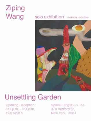  Wang Ziping  王子平 -  Unsettling Garden - 01.12 2018 01.03 2019  Luv Tea Space  New York - poster  