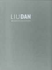 Liu Dan 刘丹 New Landscapes and Old Masters Liu Dan 刘丹 - New Landscapes and Old Masters