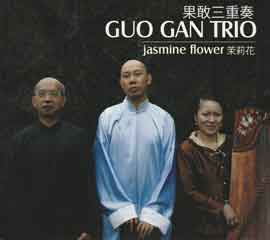 Guo Gan Trio - Jasmine flower Guo Gan Trio - Jasmine flower