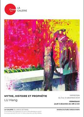 Lu Hang 路航 - Mythe, histoire et prophétie - Exposition 03.12 14.12 2019 Galerie du CROUS Paris 06 - poster Lu Hang 路航 - Mythe, histoire et prophétie - Exposition 03.12 14.12 2019 Galerie du CROUS Paris 06 - poster