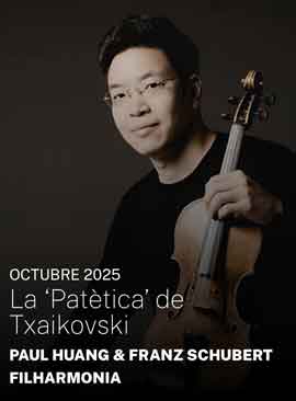 OCTUBRE 2025 -La Patètica- de Txaikovski - PAUL HUANG & FRANZ SCHUBERT FILHARMONIA - poster
OCTUBRE 2025 -La Patètica- de Txaikovski - PAUL HUANG & FRANZ SCHUBERT FILHARMONIA - poster