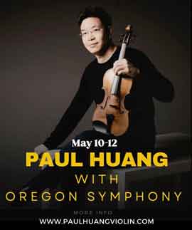 May 10-12 PAUL HUANG WITH OREGON SYMPHONY www.paulhuangviolin.com - poster May 10-12 PAUL HUANG WITH OREGON SYMPHONY www.paulhuangviolin.com - poster