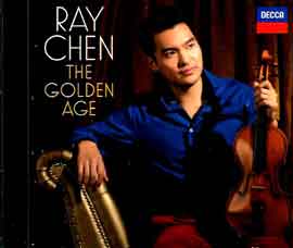 Ray Chen  -  The Golden Age - Ray Chen violin - Julien Quentin piano 2, 3, 8, 10 London Philharmonic Orchestra conducted by Robert Trevino 4-6