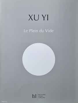 Xu Yi 徐仪 - le plein du vide Xu Yi