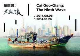    Cai Guo-Qiang 蔡国强-  invitation exhibition 蔡国强 Cai Guo-Qiang   The Ninth Wawe  08.08 26.10 2014  Shanghai Contemporary Art Museum  Shanghai