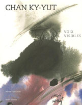 Chan Ky-Yut  陈介一  - Voix Visibles - catalogue 2007