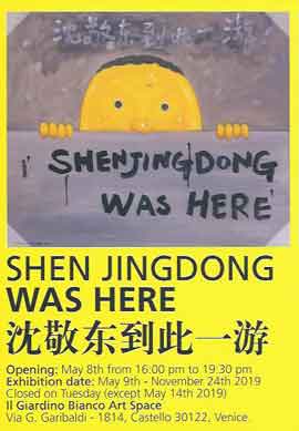   Shen Jingdong Was Here  沈敬东到此一游 09.05 24.11 2019  -  Giardino Bianco Art Space  Venice - poster    