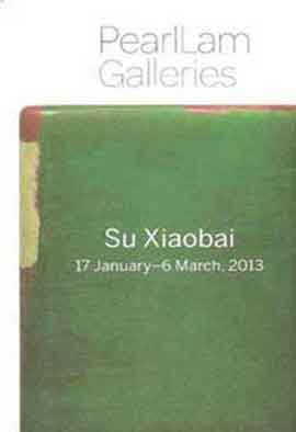 Su Xiaobai 苏笑柏 -  17 January 06 March PearlLam Galleries Hong Kong