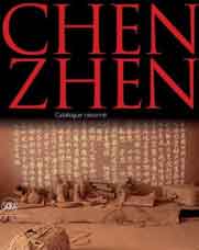 Chen Zhen - Catalogue raisonné 2015