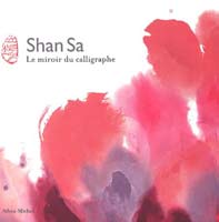 Shan Sa 山飒 - Le Miroir du calligraphe