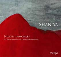 Shan Sa 山飒 - Nuages immobiles - Les plus beaux poèmes des seize dynasties chinoises