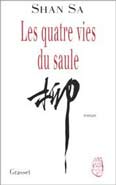 Shan Sa 山飒 - Les Quatre Vies du Saule 